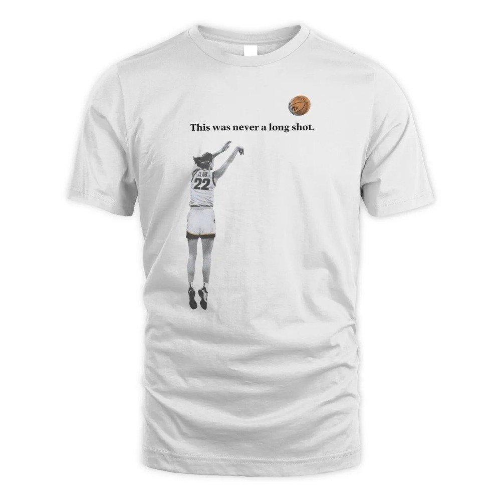 Caitlin Clark Iowa Hawkeyes This Was Never A Long Shot Shirt